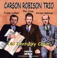 Carson Robison - Old Kentucky Cabin